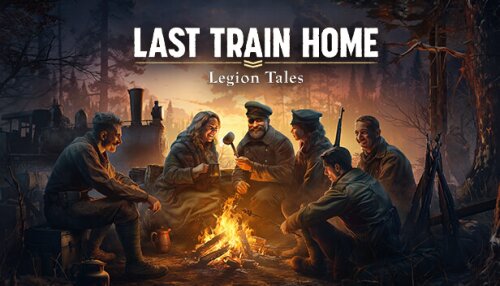 Download Last Train Home – Legion Tales