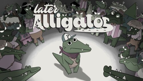 Download Later Alligator