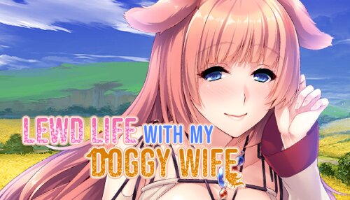 Download Lewd Life with my Doggy Wife