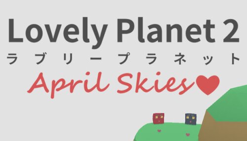 Download Lovely Planet 2: April Skies