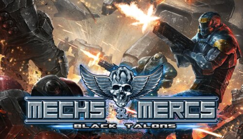 Download Mechs & Mercs: Black Talons