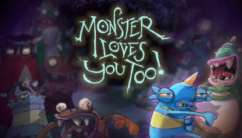 Download Monster Loves You Too!