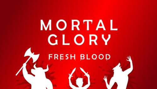 Download Mortal Glory - Fresh Blood DLC