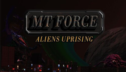 Download MT Force Aliens Uprising