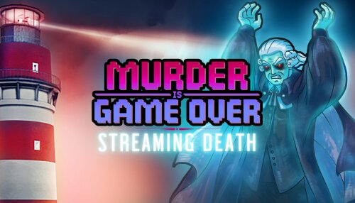 Download Murder Is Game Over: Streaming Death (GOG)