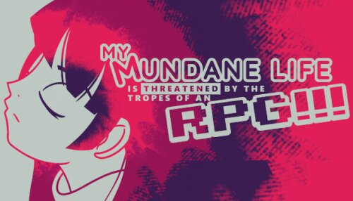 Download My Mundane Life Is Threatened by the Tropes of an RPG!!!