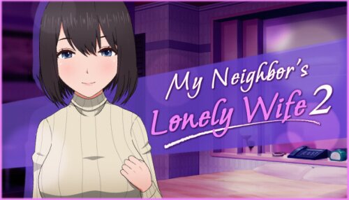 Download My Neighbor's Lonely Wife 2