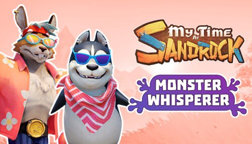 Download My Time at Sandrock - Monster Whisperer