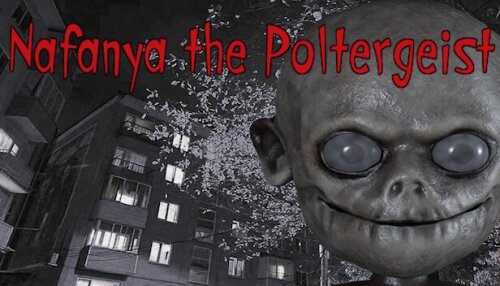 Download Nafanya the Poltergeist