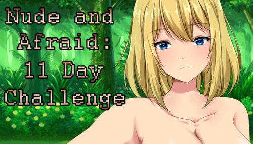 Download Nude and Afraid: 11 Day Challenge