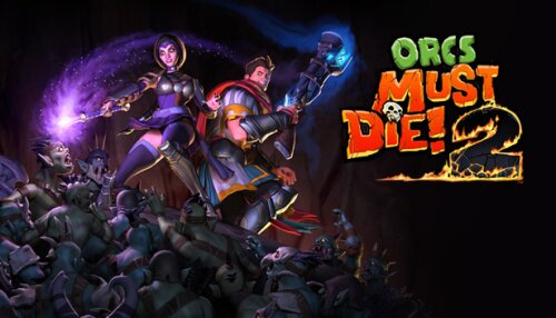 Download Orcs Must Die! 2