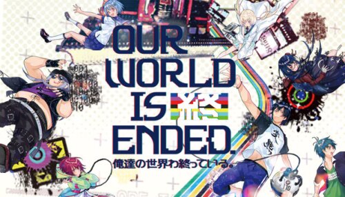 Download Our World Is Ended.