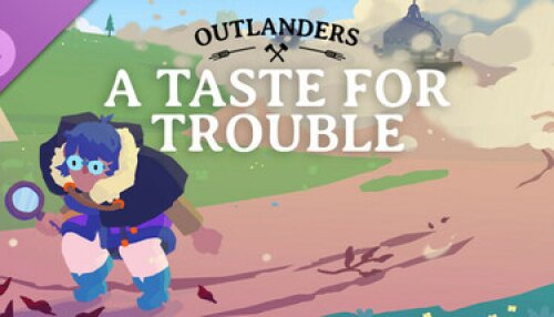 Download Outlanders - A Taste for Trouble