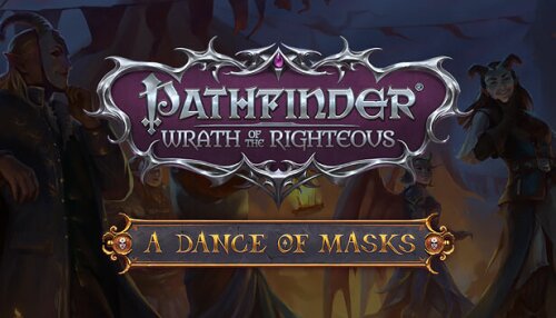 Download Pathfinder: Wrath of the Righteous - A Dance of Masks