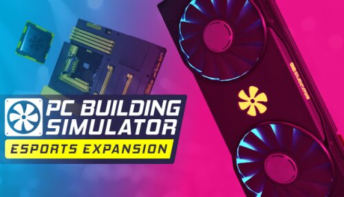 Download PC Building Simulator - Esports Expansion