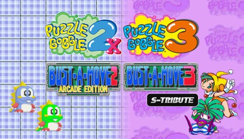 Download Puzzle Bobble™2X/BUST-A-MOVE™2 Arcade Edition & Puzzle Bobble™3/BUST-A-MOVE™3 S-Tribute