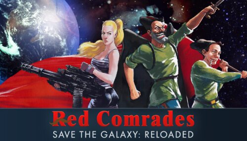 Download Red Comrades Save the Galaxy: Reloaded
