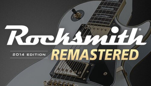 Download Rocksmith® 2014 Edition REMASTERED LEARN & PLAY