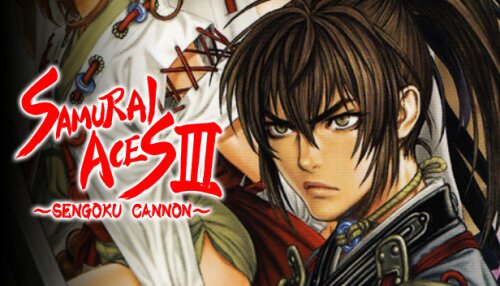 Download Samurai Aces III: Sengoku Cannon