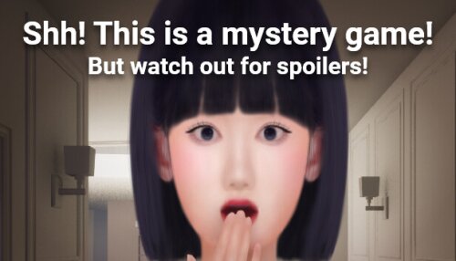 Download Shh! This is a mystery game! But watch out for spoilers