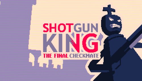 Download Shotgun King: The Final Checkmate (GOG)