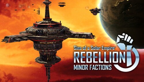 Download Sins of a Solar Empire: Rebellion - Minor Factions DLC