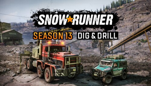 Download SnowRunner - Season 13: Dig & Drill