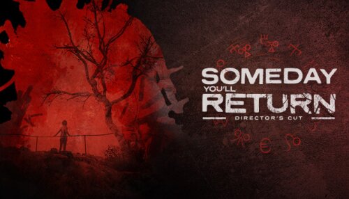 Download Someday You'll Return: Director's Cut