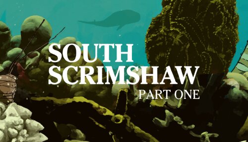 Download South Scrimshaw, Part One (GOG)