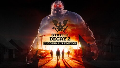 Download State of Decay 2: Juggernaut Edition