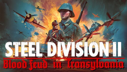 Download Steel Division 2 - Blood Feud in Transylvania