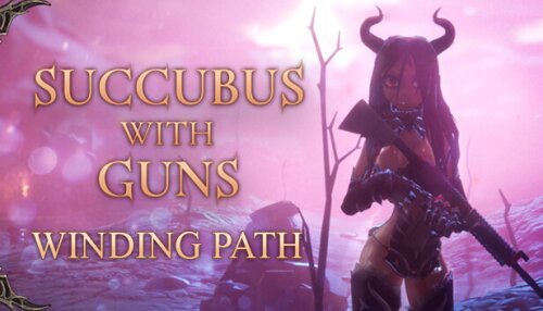 Download Succubus With Guns - Campaign "WINDING PATH"