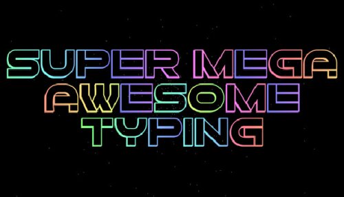 Download Super Mega Awesome Typing