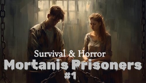 Download Survival & Horror: Mortanis Prisoners #1