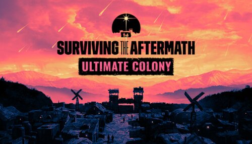 Download Surviving the Aftermath - Ultimate Colony