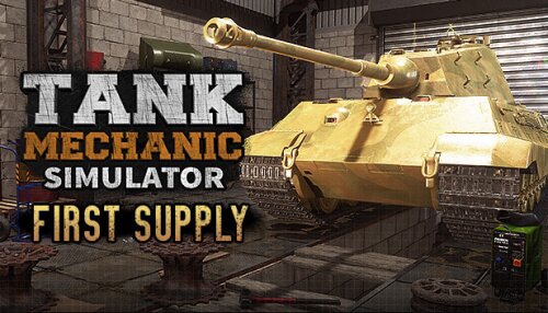 Download Tank Mechanic Simulator - First Supply DLC
