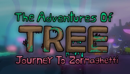 Download The Adventures of Tree - Journey to Zormaghetti
