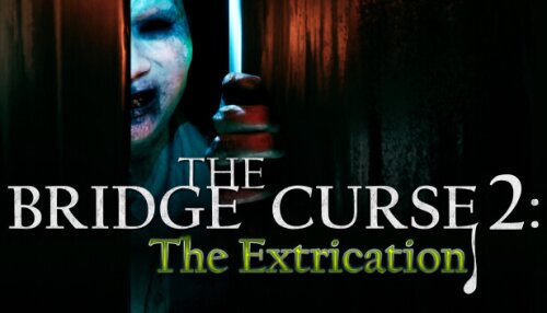 Download The Bridge Curse 2: The Extrication