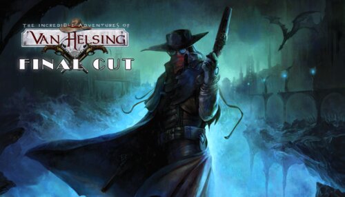 Download The Incredible Adventures of Van Helsing: Final Cut