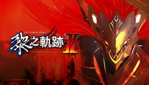 Download The Legend of Heroes: Kuro no Kiseki Ⅱ -CRIMSON SiN-	