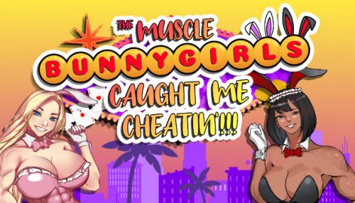 Download The Muscle Bunny Girls Caught Me Cheatin'!!!
