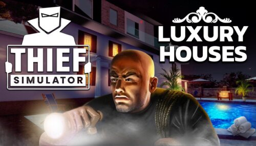 Download Thief Simulator - Luxury Houses DLC