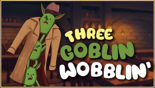 Download Three Goblin Wobblin'