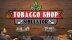 Download Tobacco Shop Simulator