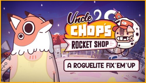 Download Uncle Chop's Rocket Shop