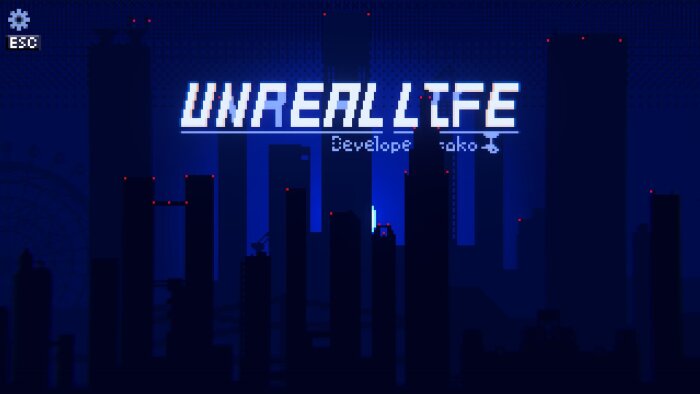 UNREAL LIFE Download Free