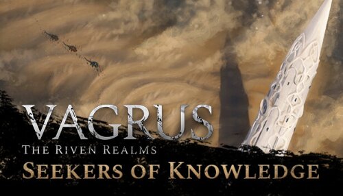 Download Vagrus - The Riven Realms: Seekers of Knowledge
