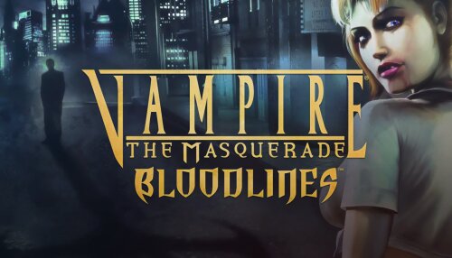 Download Vampire®: The Masquerade - Bloodlines™ (GOG)