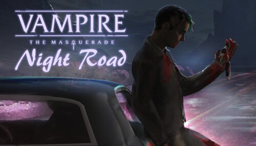 Download Vampire: The Masquerade — Night Road