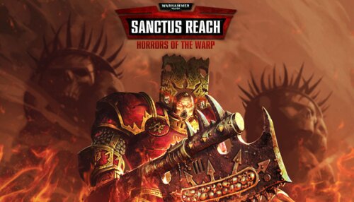 Download Warhammer 40,000: Sanctus Reach - Horrors of the Warp